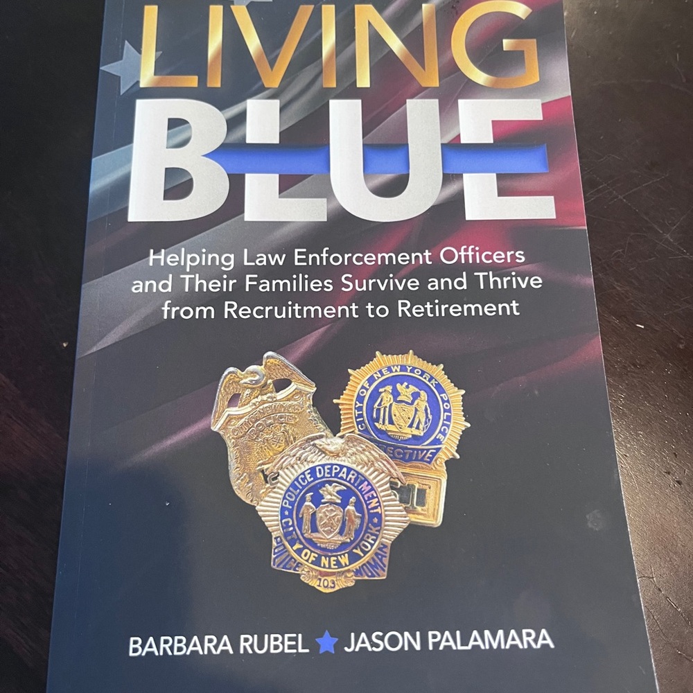 Living Blue : Helping Law Enforcement Officers and Their Families Survive and …